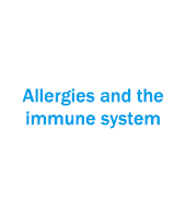 Allergies and the immune system