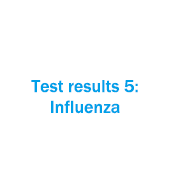 Test results 5: Influenza